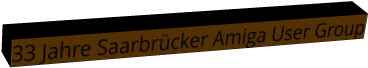 33 Jahre Saarbrücker Amiga User Group