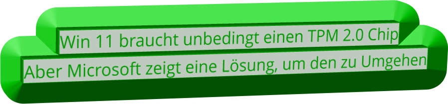 Win 11 braucht unbedingt einen TPM 2.0 Chip Aber Microsoft zeigt eine Lösung, um den zu Umgehen